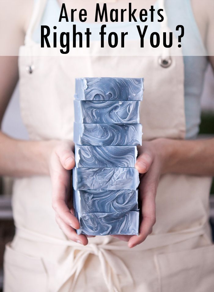 are
markets right for you | Bramble Berry